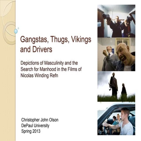 Gangstas, Thugs, Vikings and Drivers:  Depictions of Masculinity and the Sear...