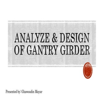 Gantry girder Analyse & design