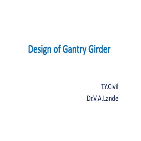 Gantry Girder Design Design of steel structures .pptx