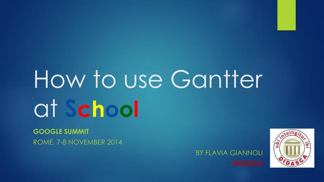 Gantter at school