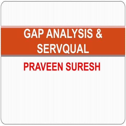GAP ANALYSIS & SERVQUAL