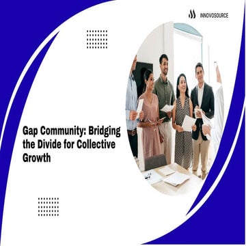 Gap Community: Connecting People, Ideas, and Opportunities | PDF