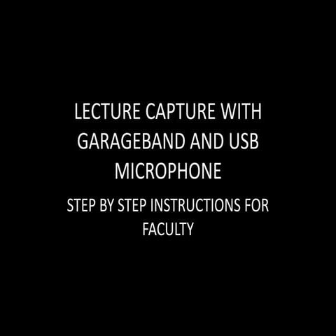 Lecture Capture with Garageband, a Blue Snowball, and Moodle (LMS)