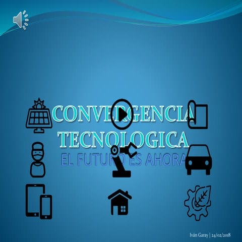 Presentación Convergencia tecnológica