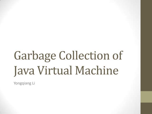 Garbage Collection of Java VM