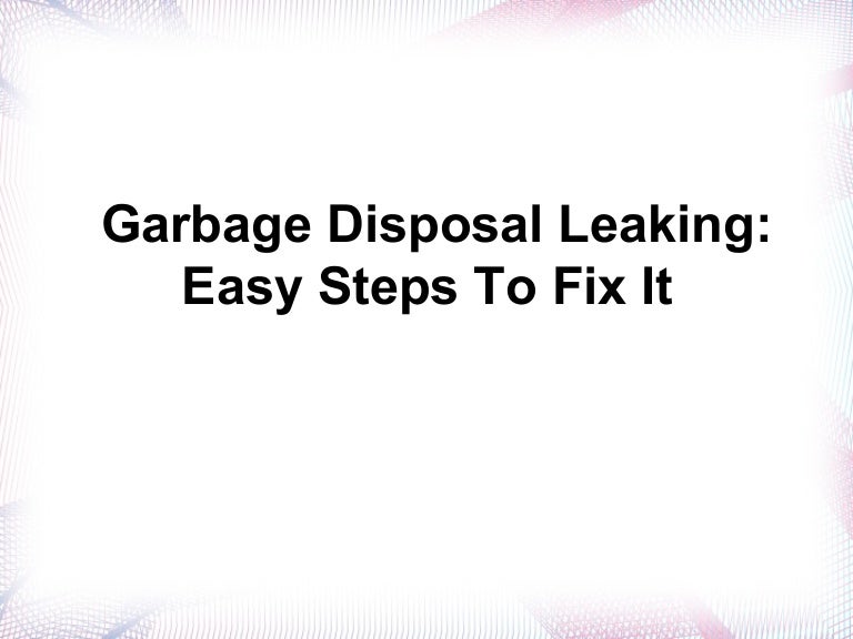 leaking garbage disposal