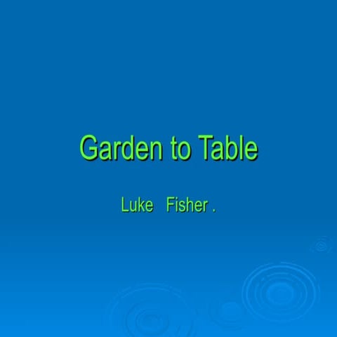 Garden to table