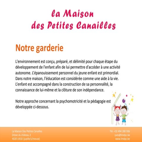 Notre Garderie -  La Maison des Petites Canailles