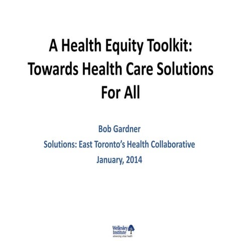 A Health Equity Toolkit: Towards Health Care Solutions For All