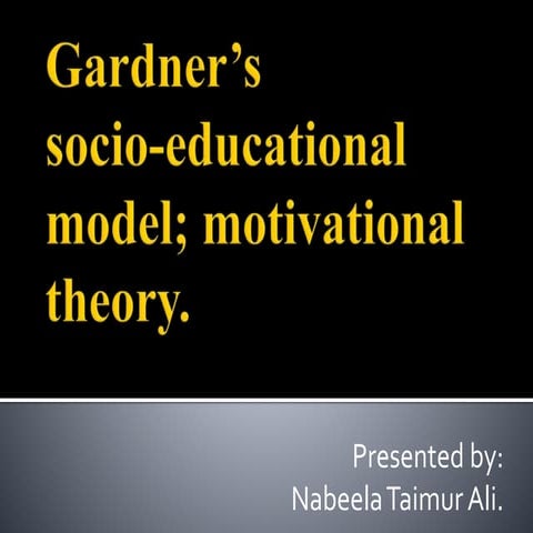 Gardner’s socio educational model.