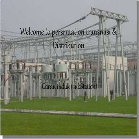  SUBSTATION  ( GARDU  INDUK )
