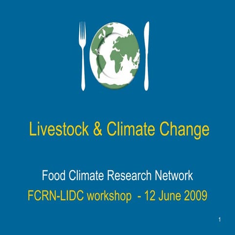 Livestock and Climate Change - Tara Garnett, Food Climate Research Network, U...