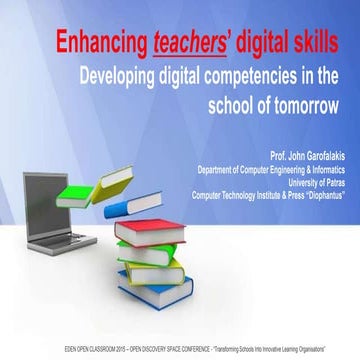 Enhancing teachers’ digital skills - Developing digital competencies in the s...