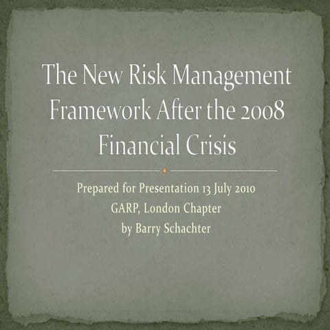 The New Risk Management Framework after the 2008 Financial Crisis