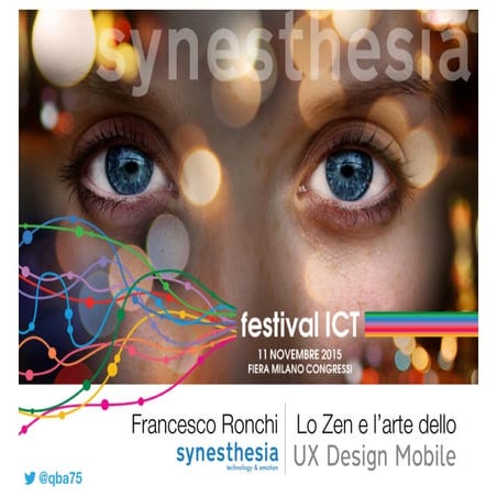 Lo Zen e l'arte dell'UX Design Mobile - by Synesthesia - festival ICT 2015