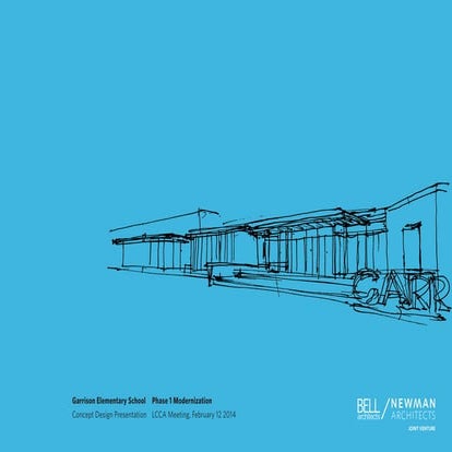 Garrison Elementary School Concept Design Presentation (Feb. 12, 2014)