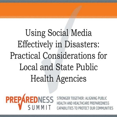 Using Social Media Effectively in Disasters: Practical Considerations for Local and State Public Health Agencies