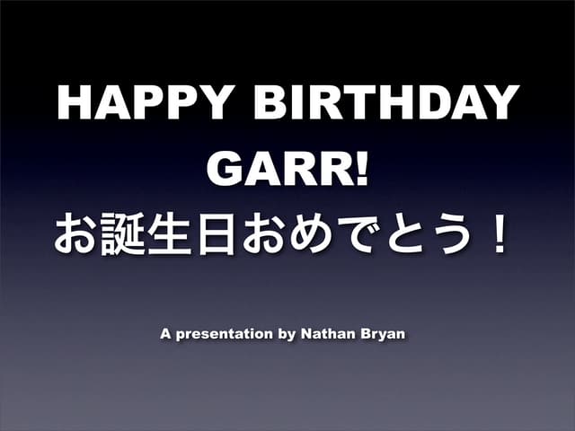 Garr's B-Day Prezo (by Nathan Bryan)