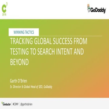 C3 2018 | Tracking Global Success: From Testing to Search Intent and Beyond