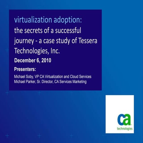 Virtualization Adoption: The Secrets of a Successful Journey: A Case Study of...