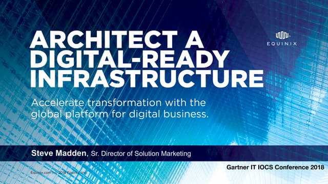 Gartner IO 2018 Keynote Presentation: Architect a Digital-Ready Infrastructure