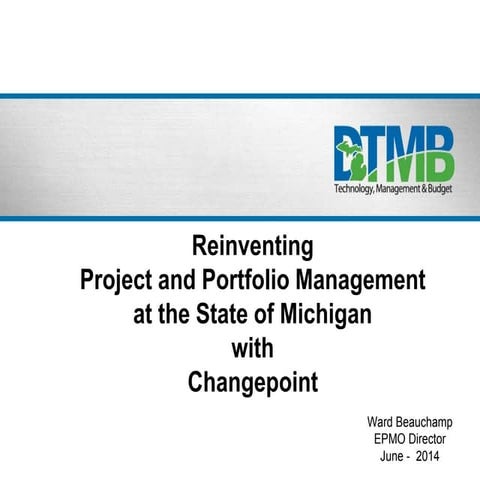 Reinventing Project and Portfolio Management at the State of Michigan with Ch...