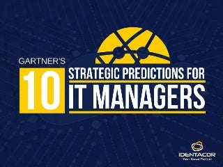 Gartner’s Top 10 Strategic Predictions For IT Managers