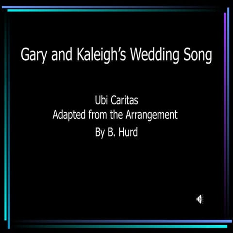 Gary And Kaleigh’S Wedding Song