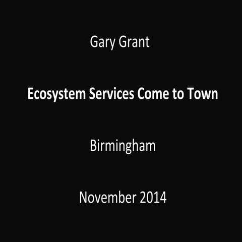Ecosystem Services Come to Town, Functional Landscapes Seminar, Gary Grant