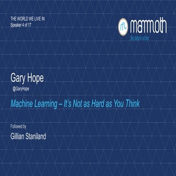 Gary Hope - Machine Learning: It's Not as Hard as you Think