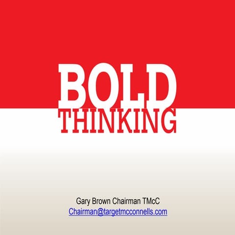 Gary Brown - 'Bold Thinking in Marketing' - 13th March 2014