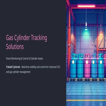 Scalable Gas Cylinder Tracking Software for Growing Operations | PPTX
