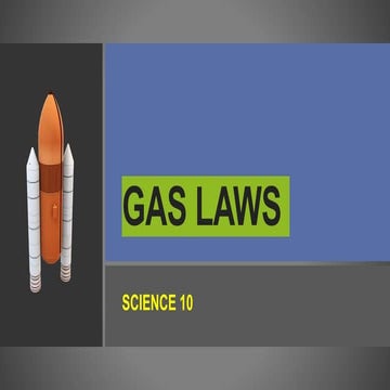 GAS-LAWS -Properties of gases, relationships of temperature , volume and pres...
