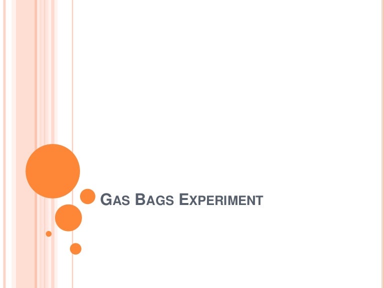 Gas bags experiment