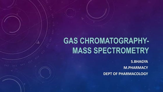 Gas chromatography mass spectrometry (GC-MS) | PPTX