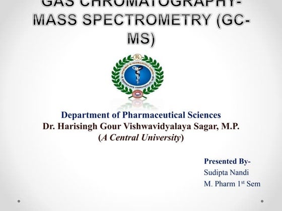 GAS CHROMATOGRAPHY-MASS SPECTROSCOPY [GC-MS] | PPT