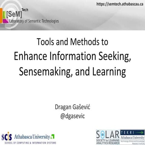 Tools and Methods to Enhance Information Seeking, Sensemaking and Learning