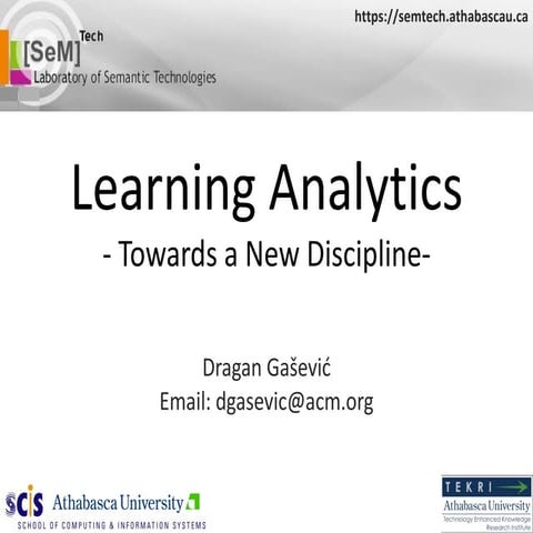 Learning Analytics -Towards a New Discipline-