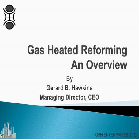 Gas Heated Reforming - An Overview