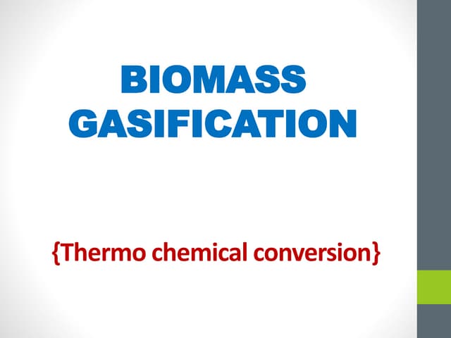 BIOMASS GASIFICATION 