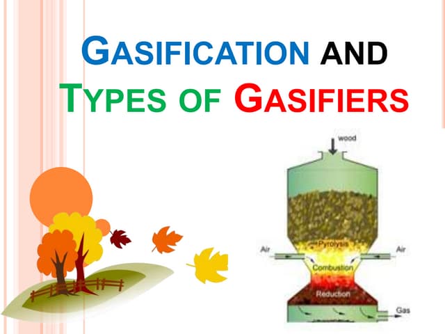Gasification and types of gasifiers