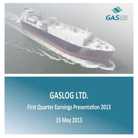 Gas Log Q1 2013 results presentation | PPT