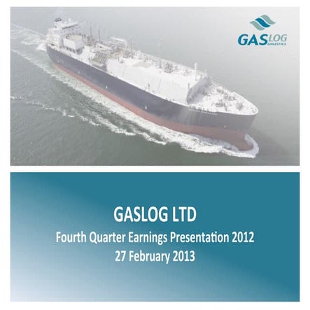 GasLog Q4 2012 results presentation
