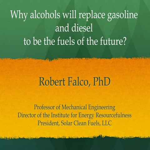 Why alcohols will replace gasoline and diesel fuel to be the fuels of the future?