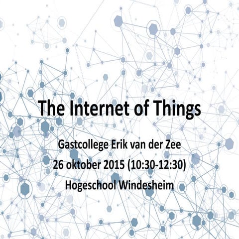 Gastcollege Internet of Things en Location
