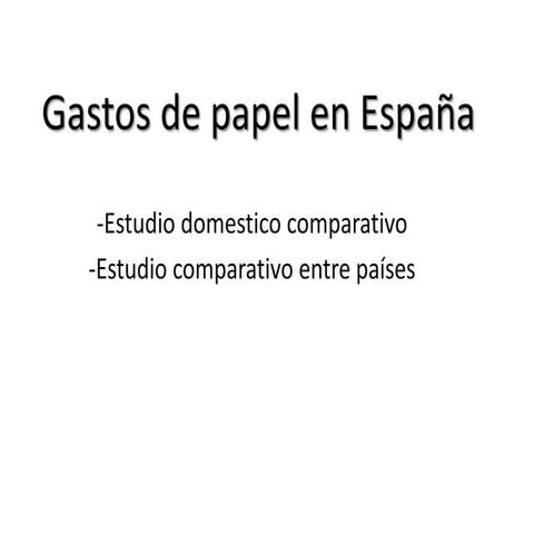 Gastos de papel en espa+¦a