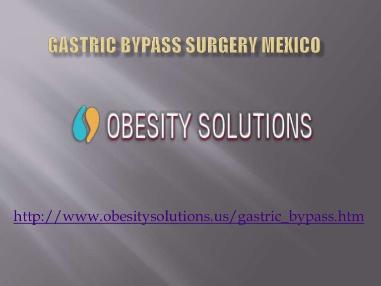 Gastric bypass surgery mexico