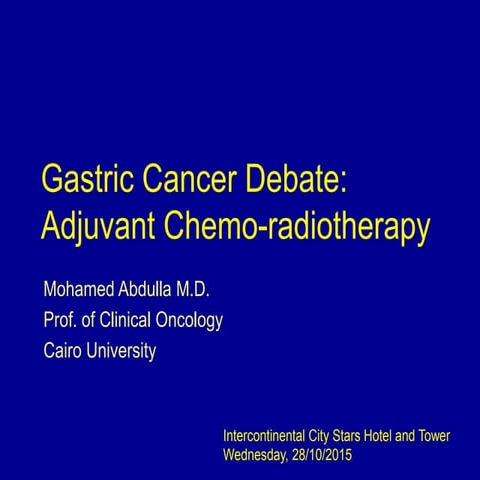 Gastric cancer debate adjuvant chemoradiotherapy | PPTX
