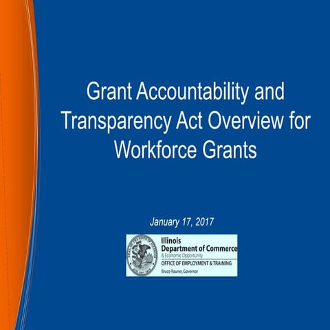 Grant Accountability and Transparency Act (GATA) Overview for Workforce Grants 