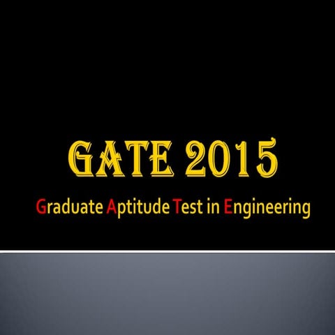 Gate Exam complete information in PPT